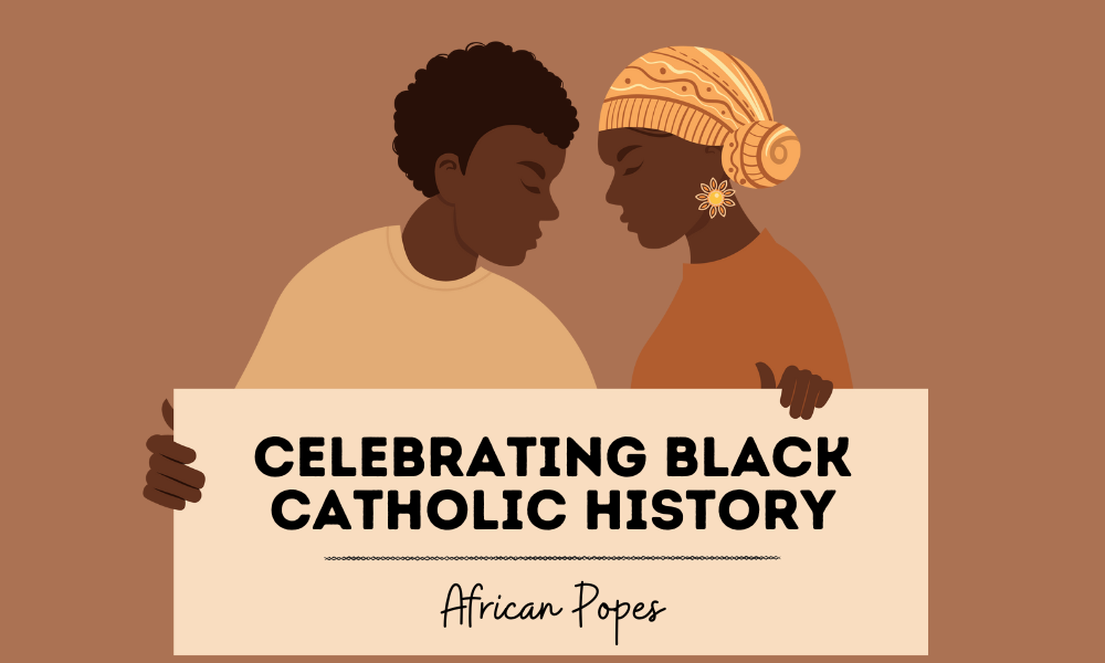 Celebrating Black Catholic History, African Popes