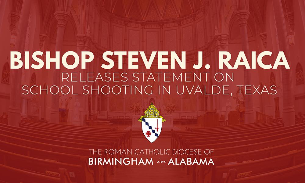 Bishop Releases Statement Following Horrific Shooting in Uvalde, Texas