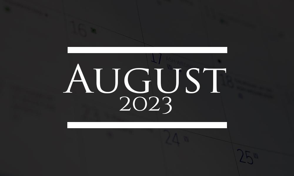 Upcoming events: August 2023